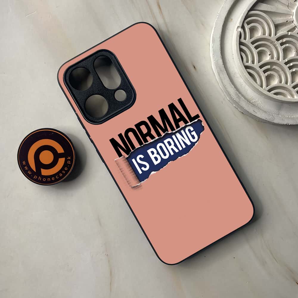 Oppo Reno 14 5G - Normal is Boring Design - Premium Metal Printed soft Bumper shock Proof Case