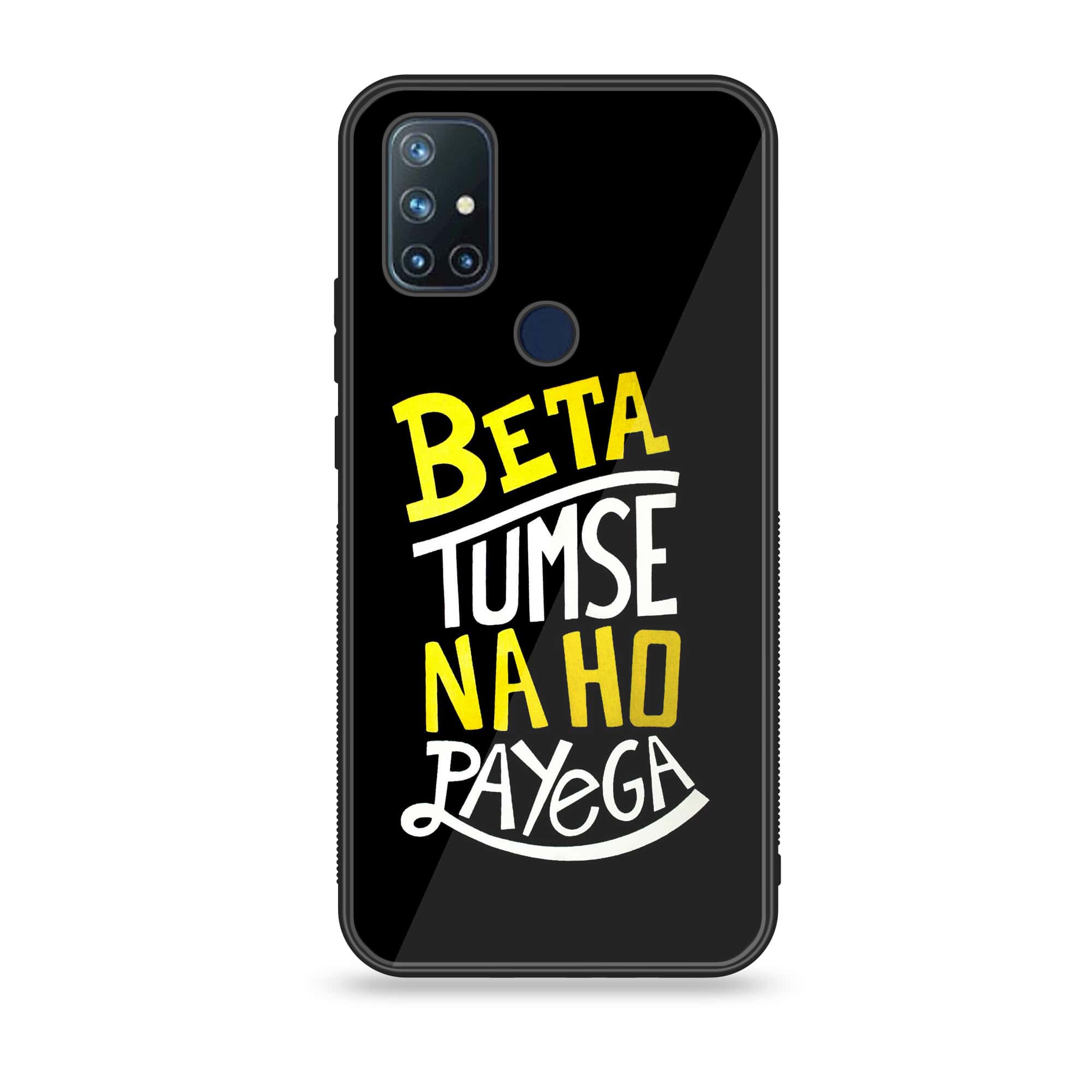 OnePlus Nord N10 - Beta Tum Se Na Ho Payega - Premium Printed Glass soft Bumper Shock Proof Case